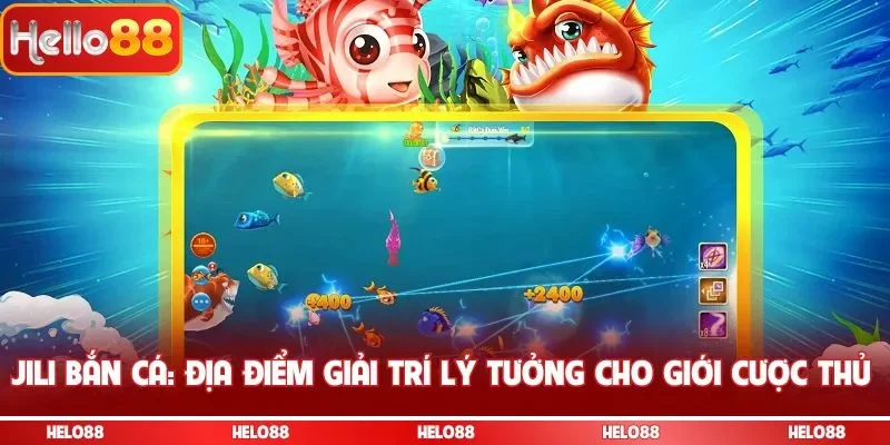 JILI bắn cá